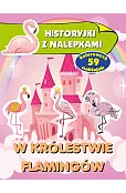W królestwie flamingów. Historyjki z nalepkami