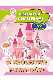 W królestwie flamingów. Historyjki z nalepkamiAnna Wiśniewska