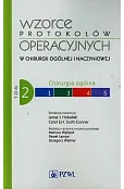 Wzorce protokołów operacyjnych w chirurgii ogólnej i naczyniowej Tom 2