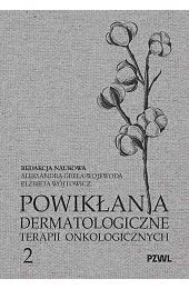 Powikłania dermatologiczne terapii onkologicznych. Część 2Aleksandra Grela-Wojewoda