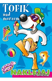 Tofik nad morzem. Naklejaj z Tofikiem