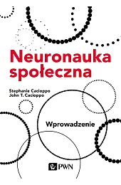 Neuronauka społeczna. WprowadzenieCacioppo Stephanie