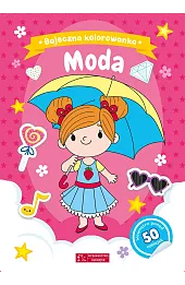 Bajeczna kolorowanka. Moda