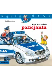 Mądra Mysz. Mam przyjaciela policjanta