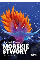 Morskie stwory i ich waloryHarvell Drew