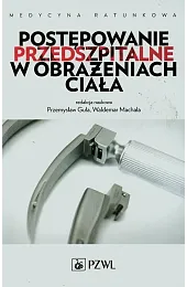 Postępowanie przedszpitalne w obrażeniach ciała