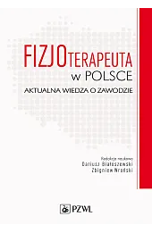 Fizjoterapeuta w Polsce. Aktualna wiedza o zawodzie