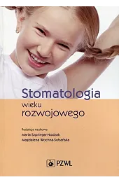 Stomatologia wieku rozwojowegozbiorowa Praca