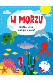 W morzu. Książka pełna naklejek i,Barbara Szymanek