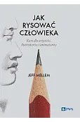 Jak rysować człowieka. Kurs dla artystów, ilustratorów i animatorów