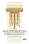 Niechirurgiczne usuwanie defektów skóry w gabinecie kosmetologa – granice kompetencji