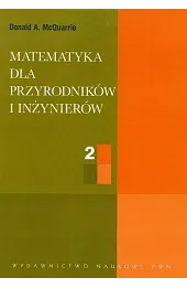Matematyka dla przyrodników i inżynierów. Tom 2