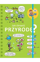 Powiedz mi! Jak chronić przyrodę?