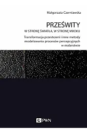 Prześwity. W stronę światła, w stronę mroku