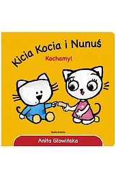 Kicia Kocia i Nunuś. Kochamy!