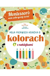 Montessori: sam odkrywaj świat. Moja pierwsza,Chiara Piroddi