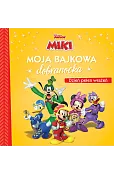 Moja bajkowa dobranocka. Dzień pełen wrażeń. Disney Junior Miki