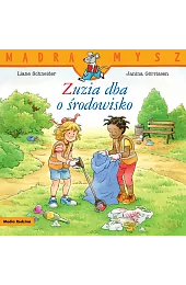 Mądra mysz. Zuzia dba o środowiskoLiane Schneider