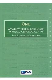 One Wywiady Teresy Torańskiej w ujęciu,Rostkowska-Biszczanik Kaja