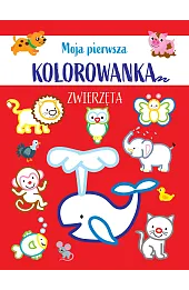 Moja pierwsza kolorowanka. Zwierzęta