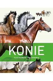 Konie. Ilustrowany przewodnik