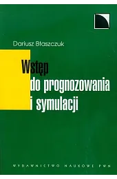 Wstęp do prognozowania i symulacjiDariusz Błaszczuk