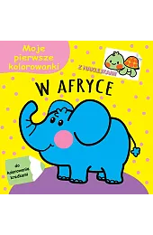 Moje pierwsze kolorowanki. W Afrycezbiorowa Praca