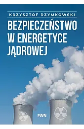 Bezpieczeństwo w energetyce jądrowej