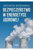 Bezpieczeństwo w energetyce jądrowej