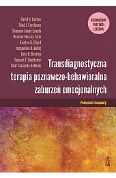 Transdiagnostyczna terapia poznawczo-behawioralna zaburzeń emocjonalnych. ujednolicony,FarchioneJ. Todd