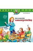 Mądra Mysz. Mam przyjaciółkę nauczycielkę