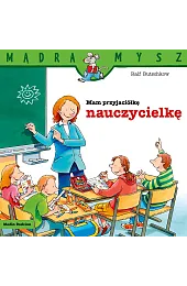 Mądra Mysz. Mam przyjaciółkę nauczycielkęRalf Butschkow