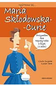 Nazywam się Maria Skłodowska - Curie