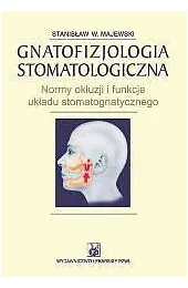 Gnatofizjologia stomatologiczna PZWLStanisław Majewski