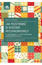 Jak przetrwać w rodzinie patchworkowej?
