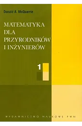 Matematyka dla przyrodników i inżynierów. Tom 1