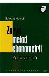 Zarys metod ekonometrii Zbiór zadań