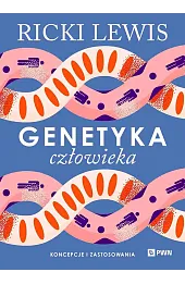 Genetyka człowieka. Koncepcje i zastosowania