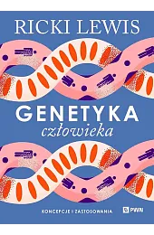 Genetyka człowieka. Koncepcje i zastosowaniaLewis Ricki