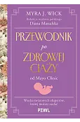 Przewodnik po zdrowej ciąży od Mayo Clinic. Wiedza światowych ekspertów, której możesz zaufać