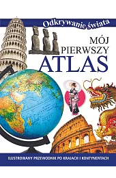 Odkrywanie świata. Mój pierwszy atlasGrygorowicz Marta