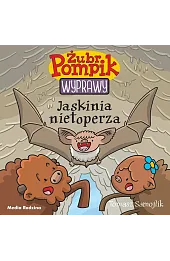 Jaskinia nietoperza. Żubr Pompik. Wyprawy. Tom 14