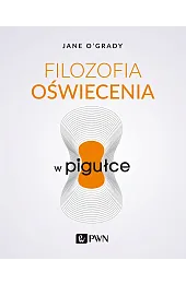 Filozofia oświecenia w pigułceO'Grady Jane