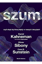 Szum, czyli skąd się biorą błędy,Olivier Sibony