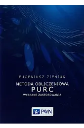 Metoda obliczeniowa PURCEugeniusz Zieniuk