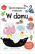 Spostrzegawczy maluszek. W domu