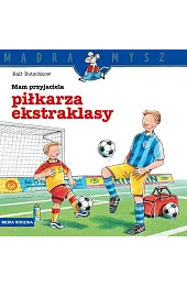 Mądra Mysz. Mamy przyjaciela piłkarza ekstraklasy