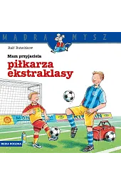 Mądra Mysz. Mamy przyjaciela piłkarza ekstraklasyRalf Butschkow