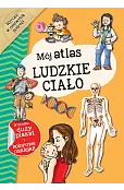 Mój atlas Ludzkie ciało
