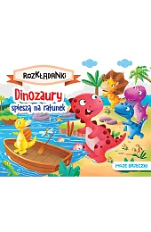 Dinozaury spieszą na ratunek. Moje bajeczki.,zbiorowa Praca